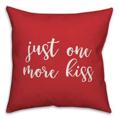  Coussin Just One More Kiss