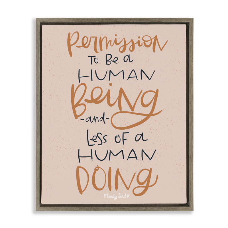 Cadre flottant Permision To Be Humain, design par Mandy Ford Art + Illustration, H 31 po x l 25 po