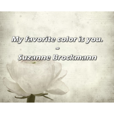 Suzanne Brockmann Quote: My favorite color is you.
