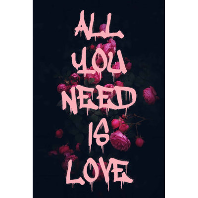 All You Need Is Love Print