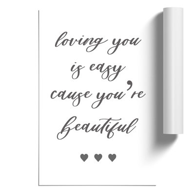 Loving You Is Easy - Frameless Print
