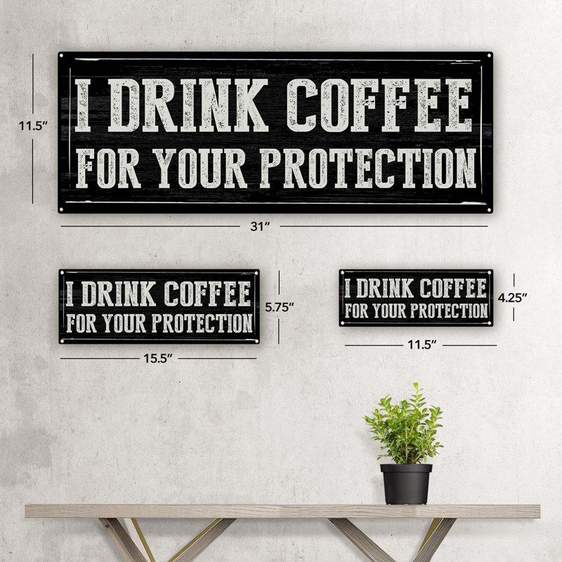 «I Drink Coffee Metal Sign» sur métal, H 11,5 po x l 31 po