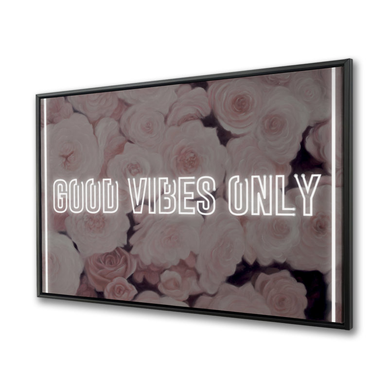 Good vibes only - roses framed canvas for home decor