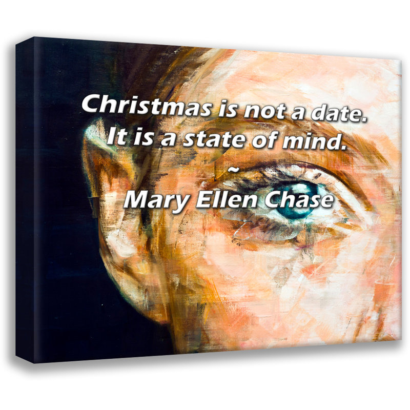 Dakota Fields Gallery Wrapped Canvas By Mary Ellen Chase: "Christmas is not a date. It is a state of