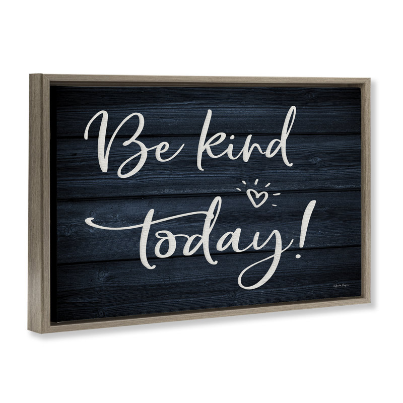Toile flottante encadrée «Be Kind Today» par Susie Boyer, Cadre flottant orme Montalcino, H 17 po x l 25 po