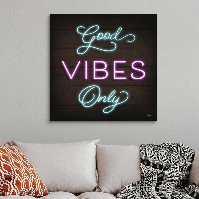 Impression sur toile «Neon Good Vibes Only» par Mollie B., Toile tendue, H 36 po x l 36 po x P 1,25 po