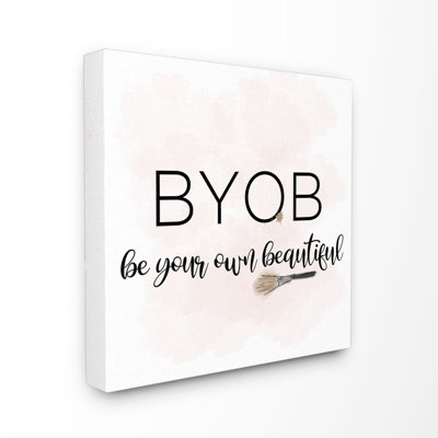 " Byob Be Your Own Beautiful " by Anna Quach