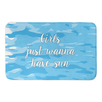 Girls Just Wanna Have Sun Bath Mat