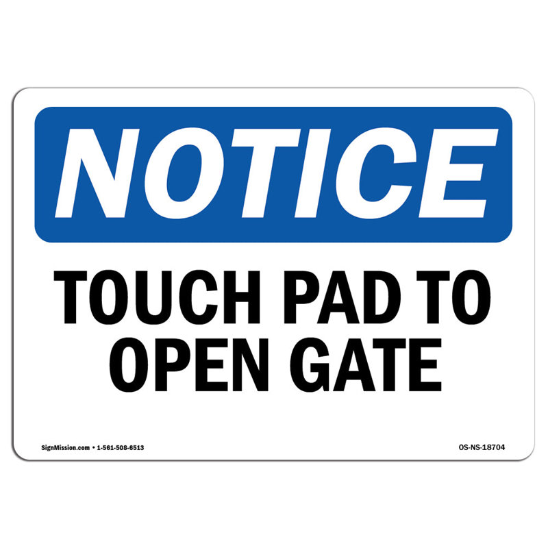 Touch Pad to Open Gate Sign