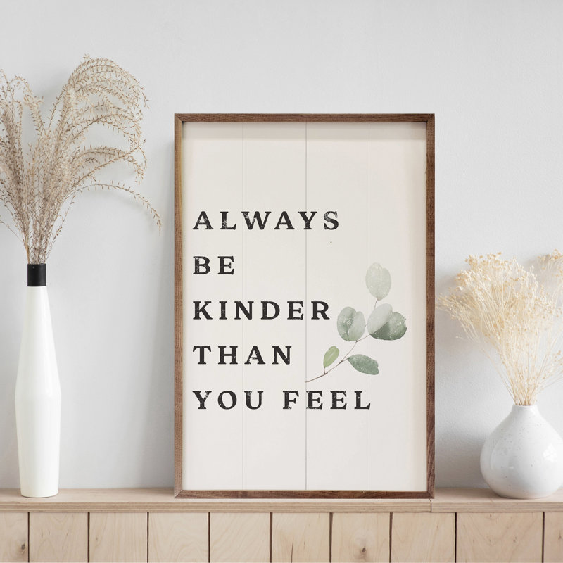 Always Be Kinder Greenery, H 8 po x l 5 po