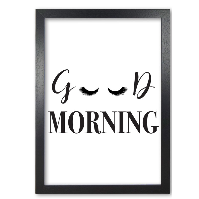 'Good Morning Lashes' Textual Art, 60 cm H x 42 cm W x 5 cm D, Black Grain Frame
