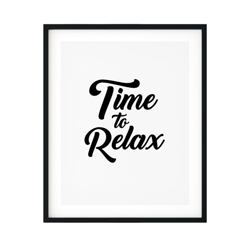 Time To Relax - Reproduction d'art textuel sur papier sans cadre, H 10 po x l 8 po x P 0,01 po