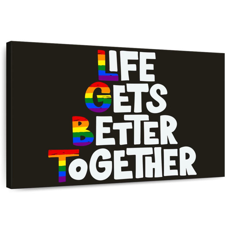 Tergel Life Gets Better Together, H 16 po x l 24 po