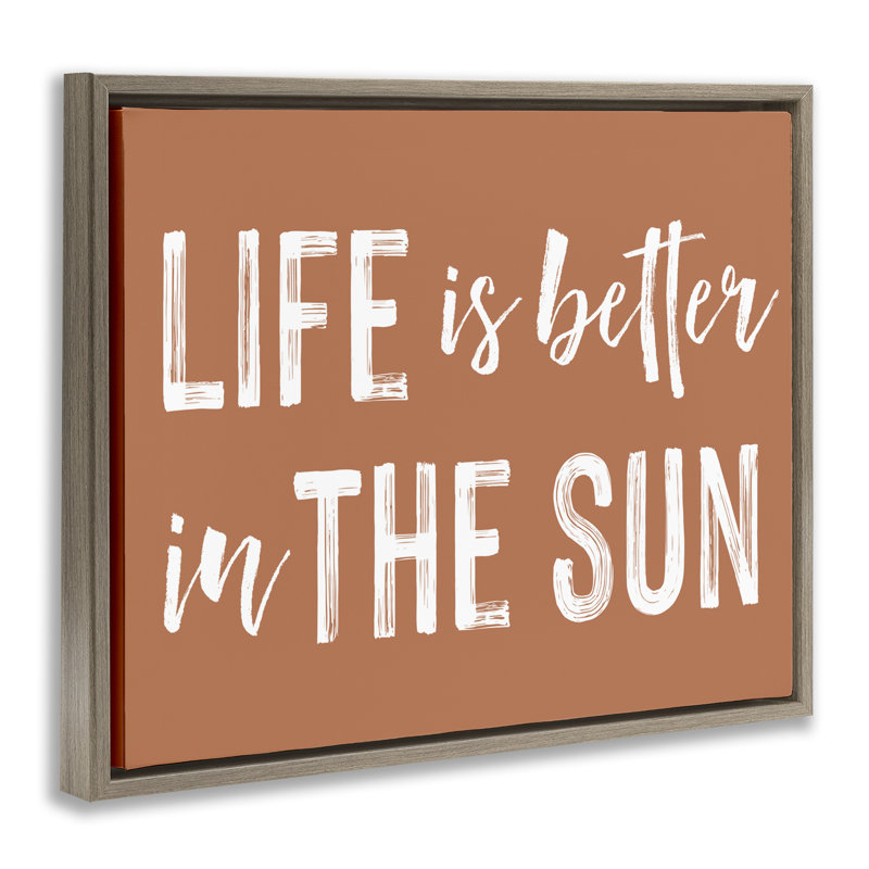 Cadre flottant Life Better In Sun Brown, Cadre flottant orme Montalcino, H 25 po x l 31 po