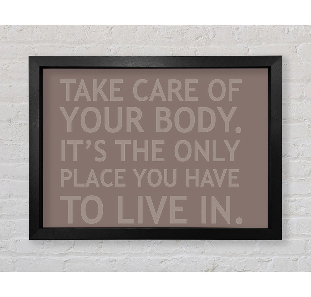 Hinde Take Care Of Your Body Beige Gerahmter Druck Wandkunst