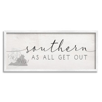 «Virginia State Southern As All Get Out Sentiment», estampe numérique encadrée de Daphne Polselli