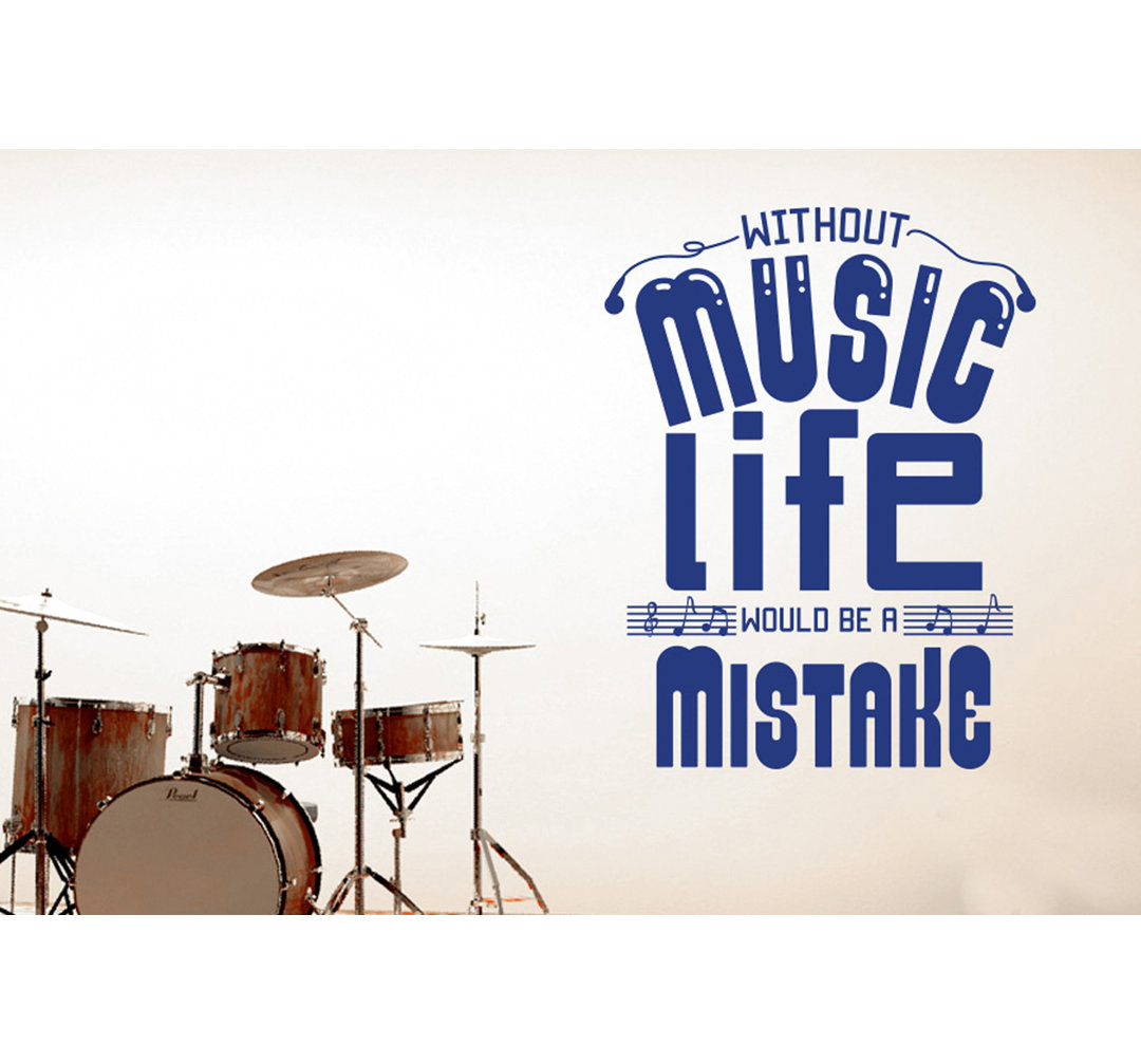 Without Music Life Would Be A Mistake Wall Sticker