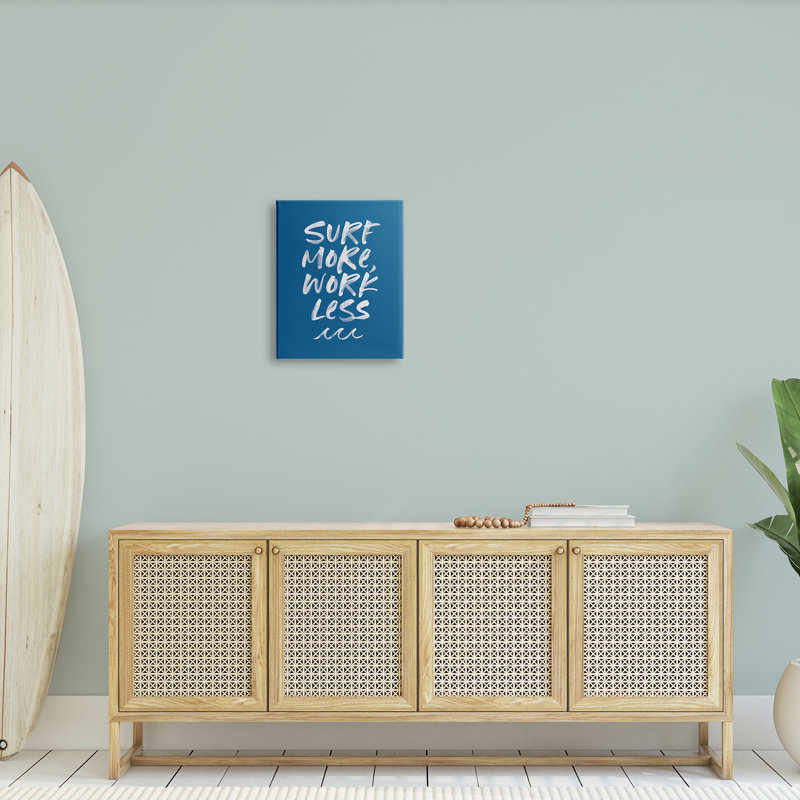 «Surf More Work Less Nautical Expression Ocean Waves» par Wild Apple Portfolio - Art textuel, Toile tendue
