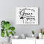 Grace Has Been Ephesians 4:7 - Wrapped Canvas Print-613672010