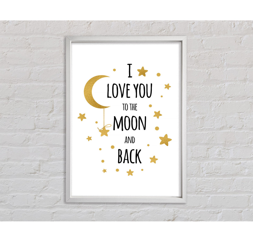 I Love You To The Moon And Back 3 - Einzelne Bilderrahmen Kunstdrucke auf Leinwand