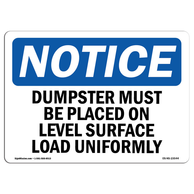 Osha Notice Dumpster Level Surface Load Uniformly Sign