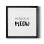 Had Me at Meow - Reproduction d'art textuel sur toile encadrée-779828024-779828028