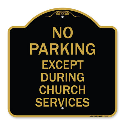 Enseigne Signmission Designer Series - Pas de stationnements sauf pendant les services paroissiaux | Enseigne architecturale noire et dorée en aluminium de gros calibre 18 po x 18 po | Protégez votre entreprise et votre commune | Fabriqué aux États-Un