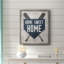 Toile encadrée de qualité supérieure Home Sweet Home Base - prête à être accrochée-618684743-618684760