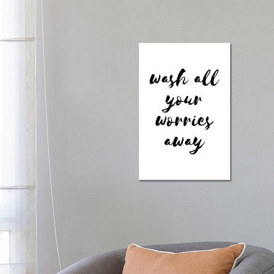 Wash All Your Worries Away by Pixy Paper - Wrapped Canvas Print