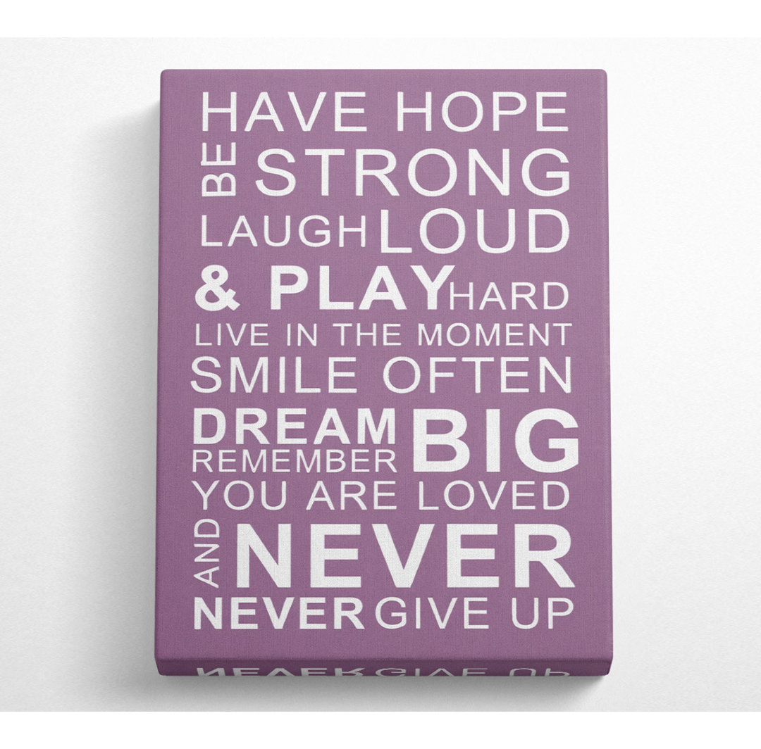 Familie Zitat Habt Hoffnung Seid Stark Lacht Laut Staubig Rosa - Wrapped Canvas Typografie