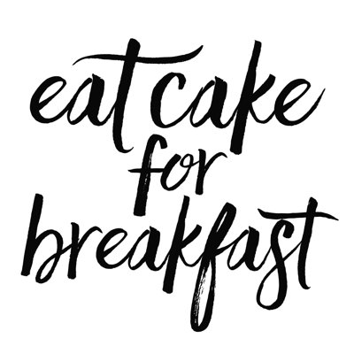 " Cake For Breakfast "