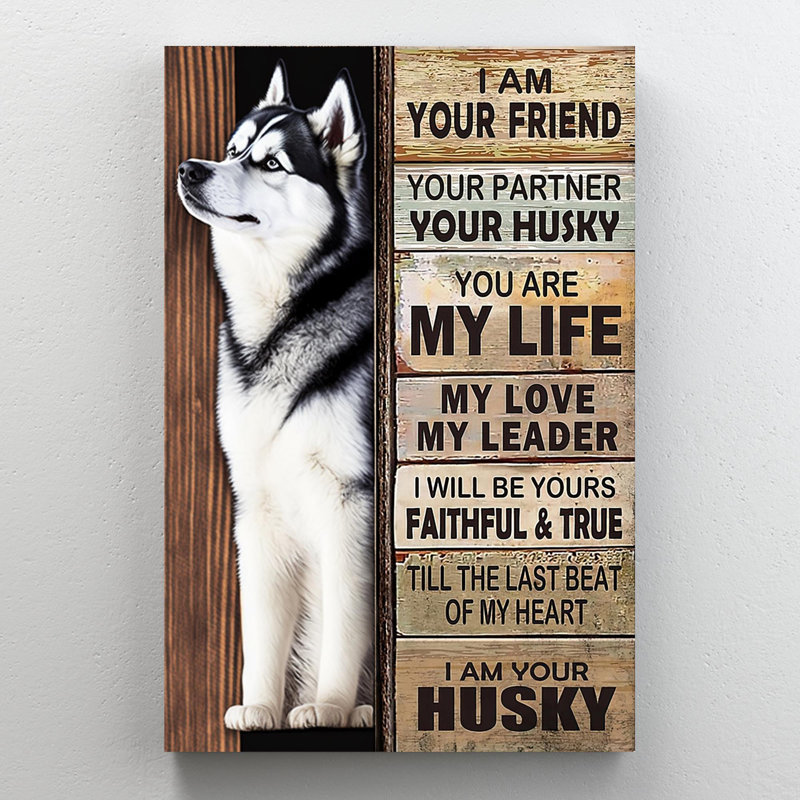 «I Am Your Husky», impression sur toile, H 14 po x l 11 po x P 1,25 po