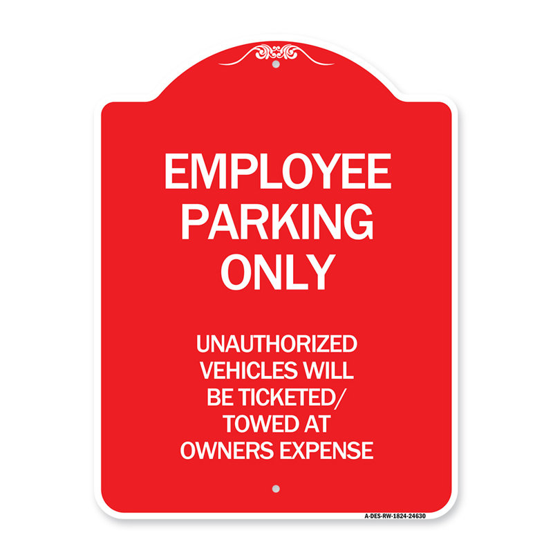 Enseigne Signmission Designer Series - Stationnement réservé aux employés, les véhicules non autorisés seront remorqués aux frais des propriétaires / 24630
