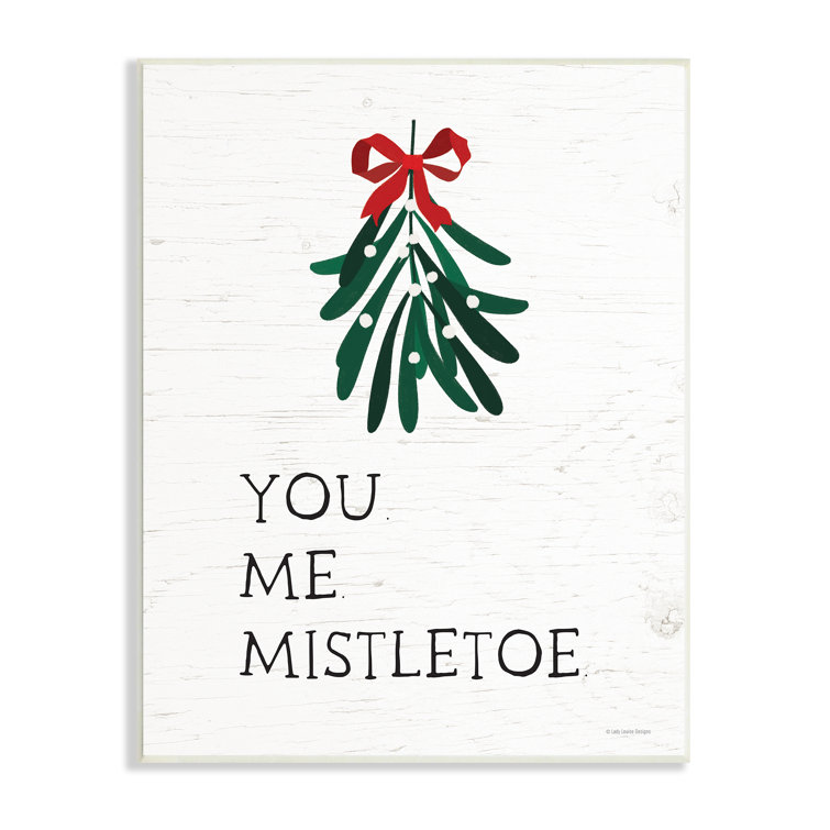 https://assets.wfcdn.com/im/84804661/resize-h755-w755%5Ecompr-r85/2102/210209408/You+Me+Mistletoe+Rustic+Pattern+Holiday+Quote+by+Lady+Louise+Designs+Print.jpg