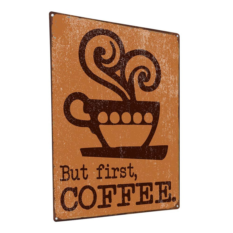 " But First Coffee ", 15.5" H x 11.5" W x 0.04" D