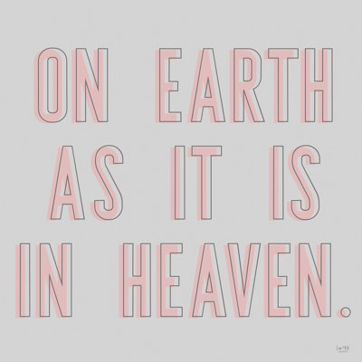 On Earth As It Is In Heaven by Lux + Me Designs - Wrapped Canvas Textual Art