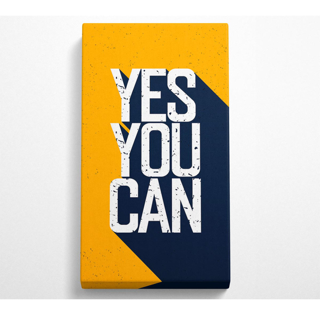 Aylsworth Yes You Can 1 - Wrapped Canvas Kunstdrucke