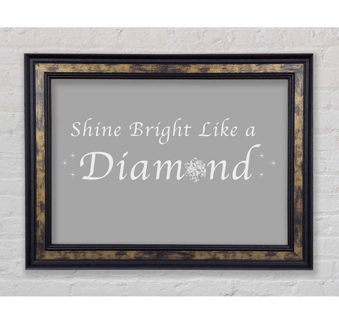 Musik Zitat Shine Bright Like A Diamond Rihanna Pink - Einzelbildrahmen Kunstdrucke