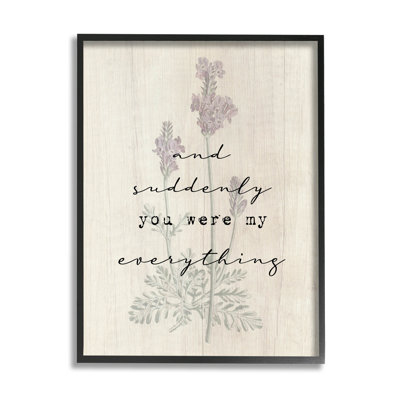 " And Suddenly You Were My Everything Phrase " by Daphne Polselli