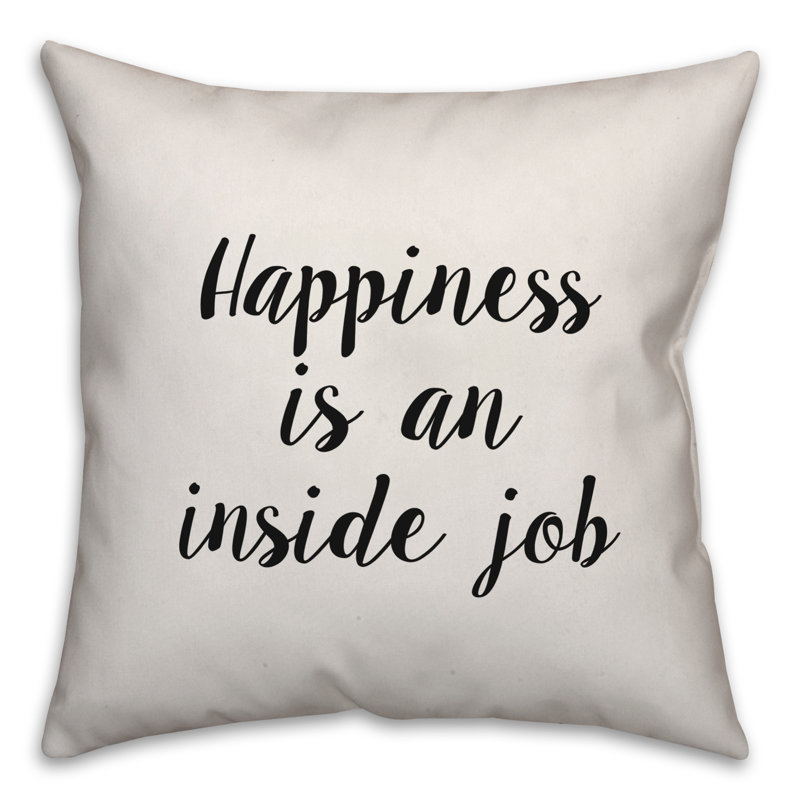 Coussin décoratif Happiness Is an Inside Job, 16 po x 1 po