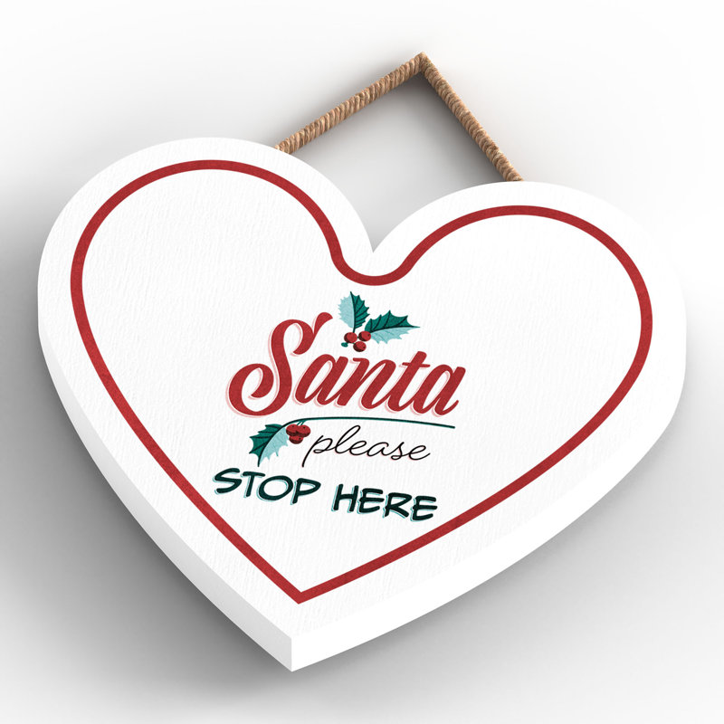 Xmas Santa Please Stop Here Wooden Heart Plaque, 10cm H x 9cm W x 0.5cm D