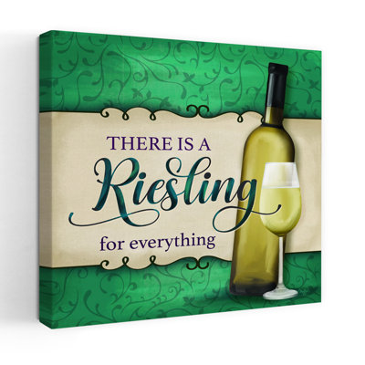 Contemporary There Is A Riesling For Everything With Wine Humor Art