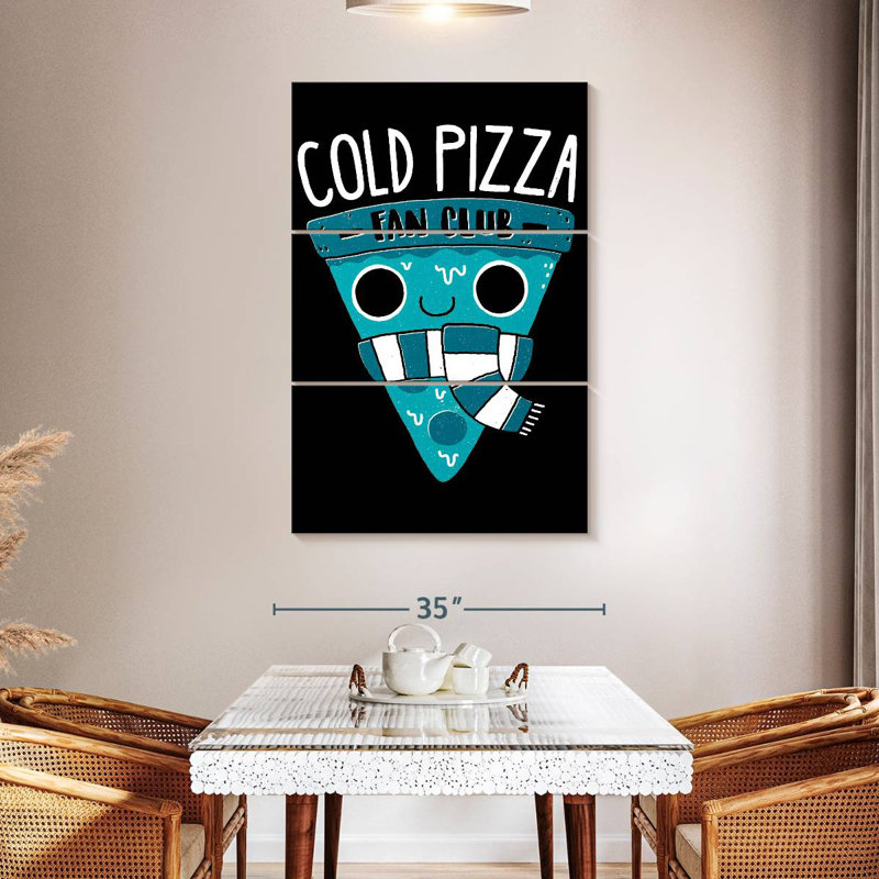 Ketti Cold Pizza Fan Club, 50" H x 32" W