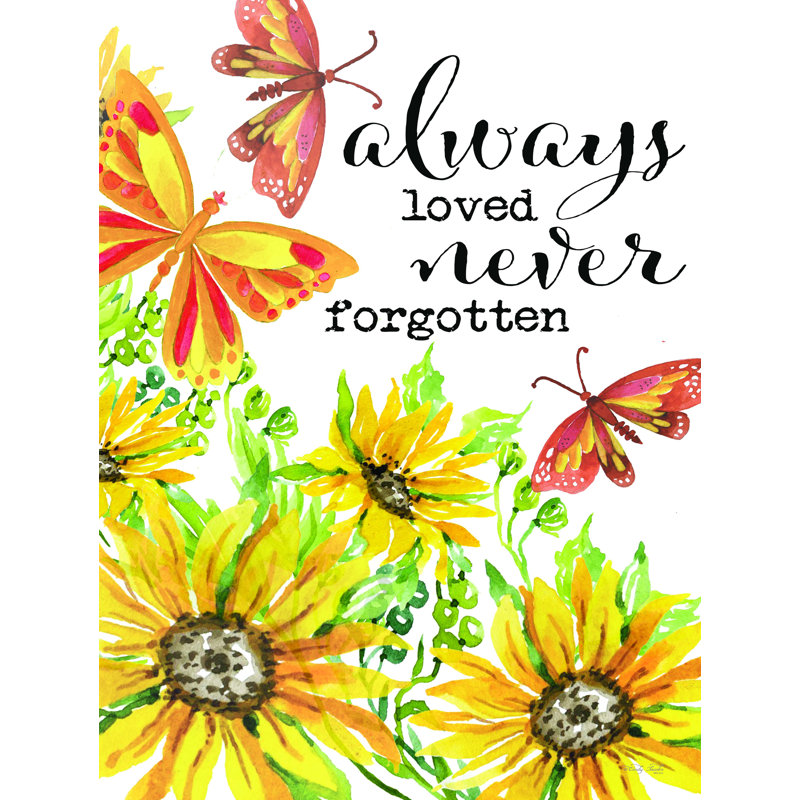 " Always Loved, Never Forgotten ", 24" H x 18" W  
