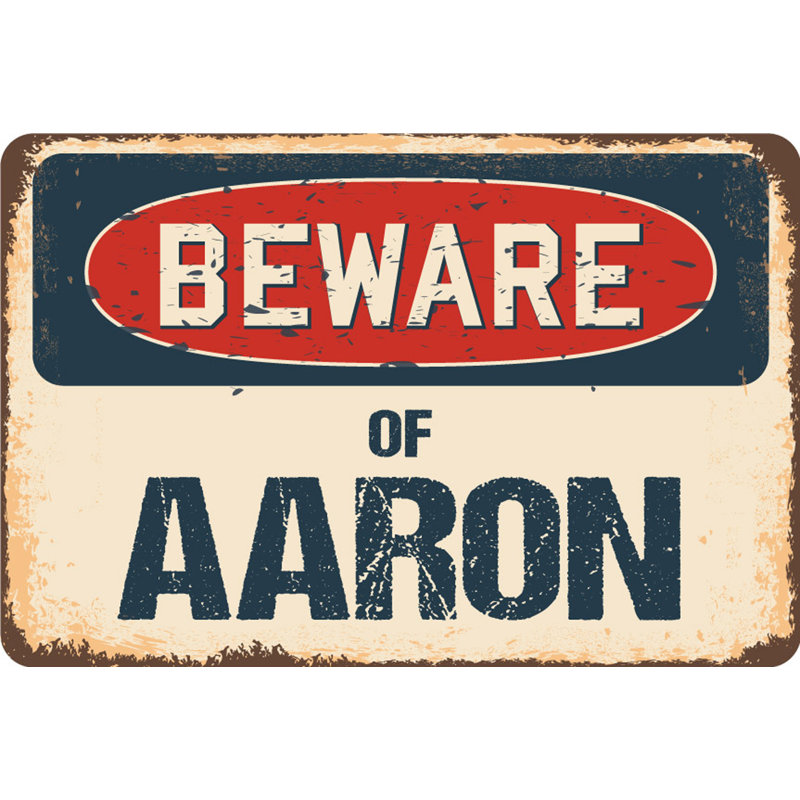Panneau Benigni Beware Of Aaron, H 8 po x l 12 po x P 0,1 po