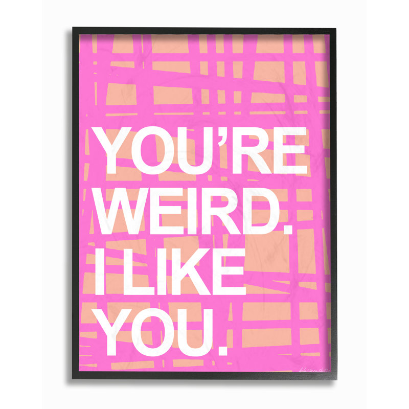 Vous êtes étrange. I Like You. Art mural sur toile par House of Lulu, H 20 po x l 16 po, Giclée encadrée noir minuit