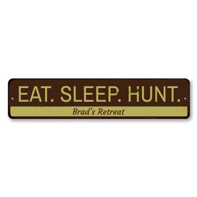 Eat Sleep Hunt Custom Aluminum Sign