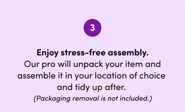 enjoy stress-free assembly