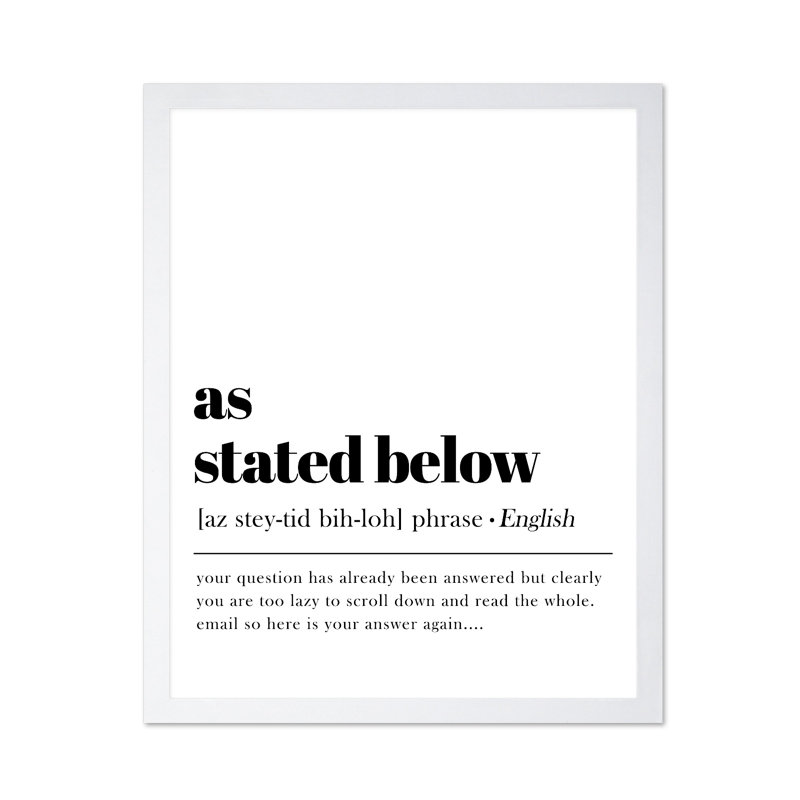 As Stated Below, Poster, 18"H x 24"W, White Framed