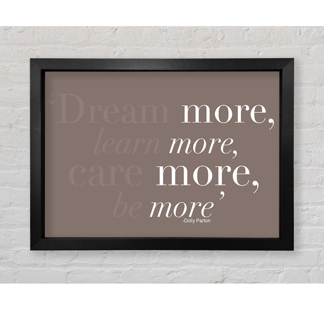 Dolly Parton Dream More Be More Beige Gerahmter Druck Wandkunst